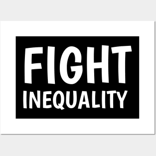 fight inequality Posters and Art